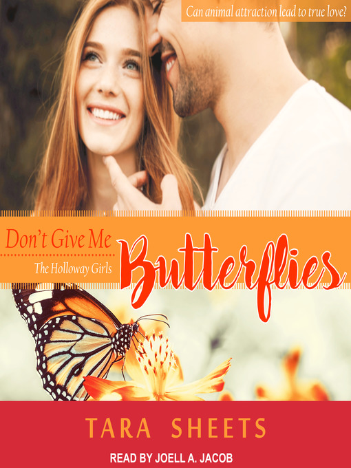Title details for Don't Give Me Butterflies by Tara Sheets - Available